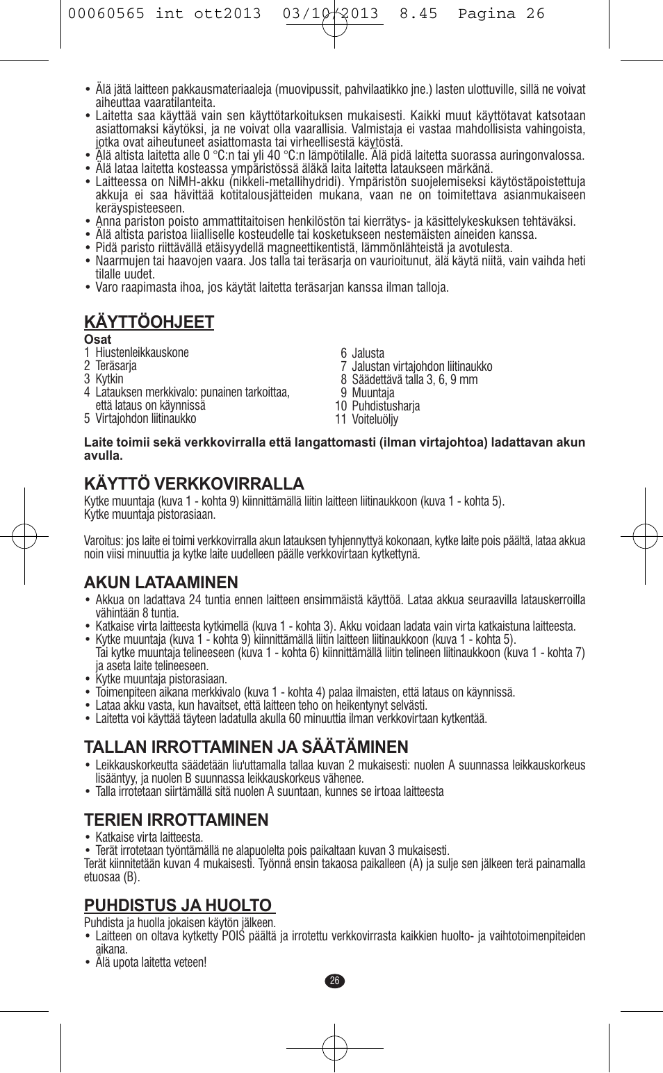 Käyttöohjeet, Käyttö verkkovirralla, Akun lataaminen | Tallan irrottaminen ja säätäminen, Terien irrottaminen, Puhdistus ja huolto | VALERA ABSOLUT User Manual | Page 24 / 66