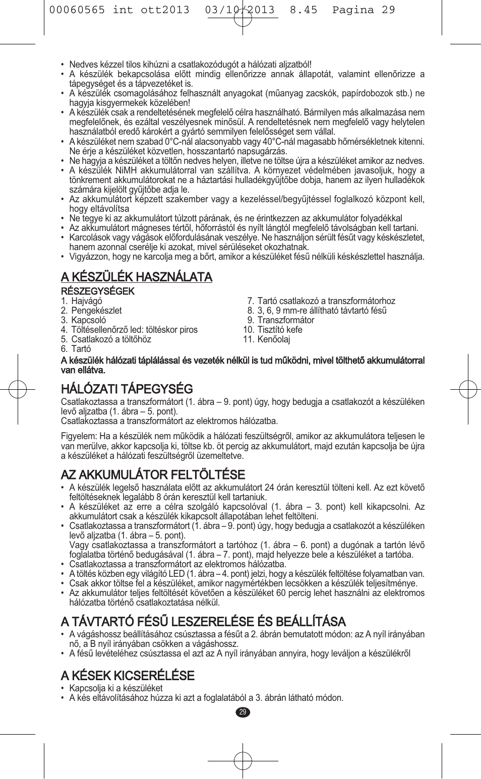 A készülék használata, Hálózati tápegység, Az akkumulátor feltöltése | A távtartó fésű leszerelése és beállítása, A kések kicserélése | VALERA ABSOLUT User Manual | Page 27 / 66