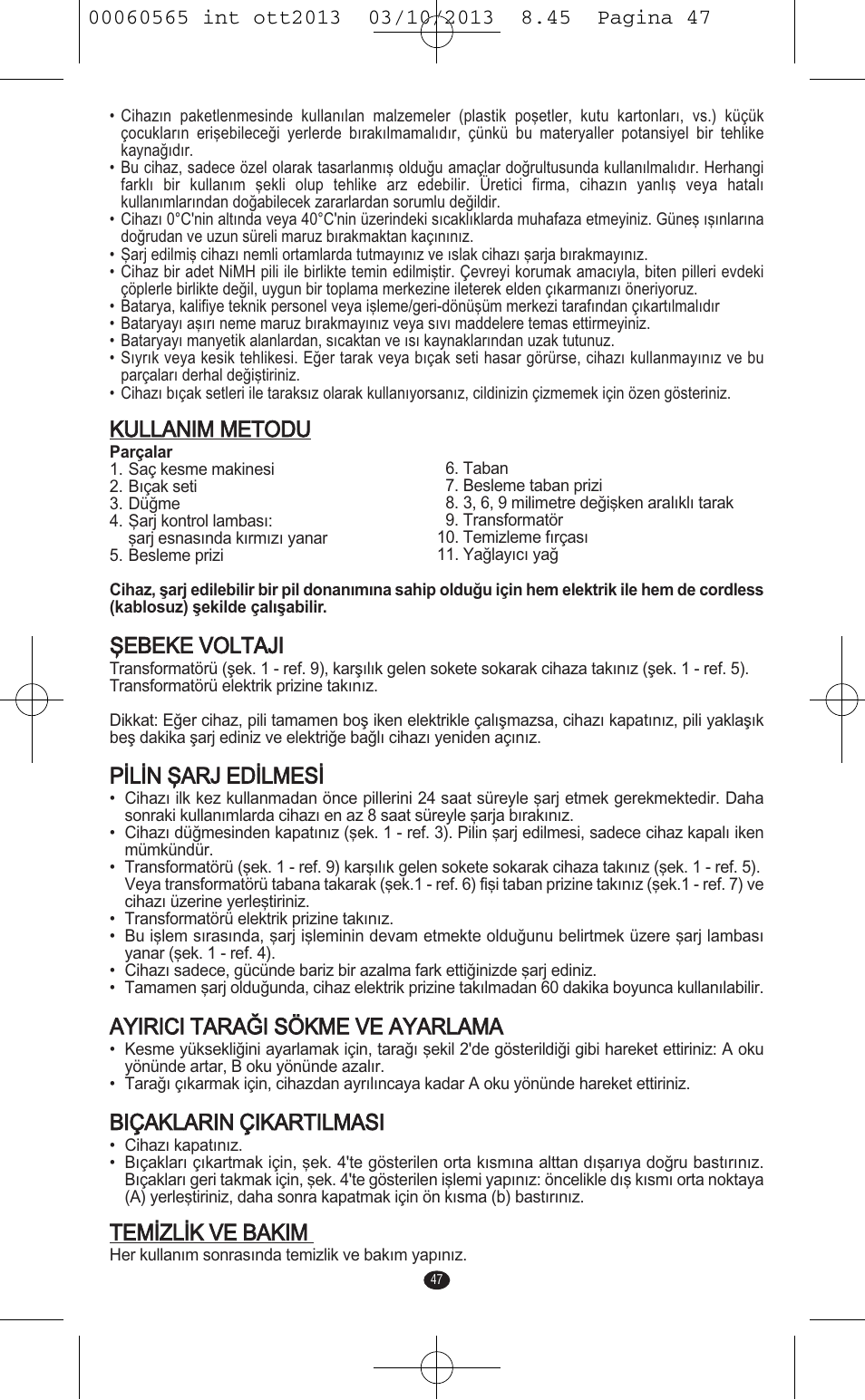Kullanim metodu, Şebeke voltaji, Pilin şarj edilmesi | Ayirici taraği sökme ve ayarlama, Biçaklarin çikartilmasi, Temizlik ve bakim | VALERA ABSOLUT User Manual | Page 45 / 66
