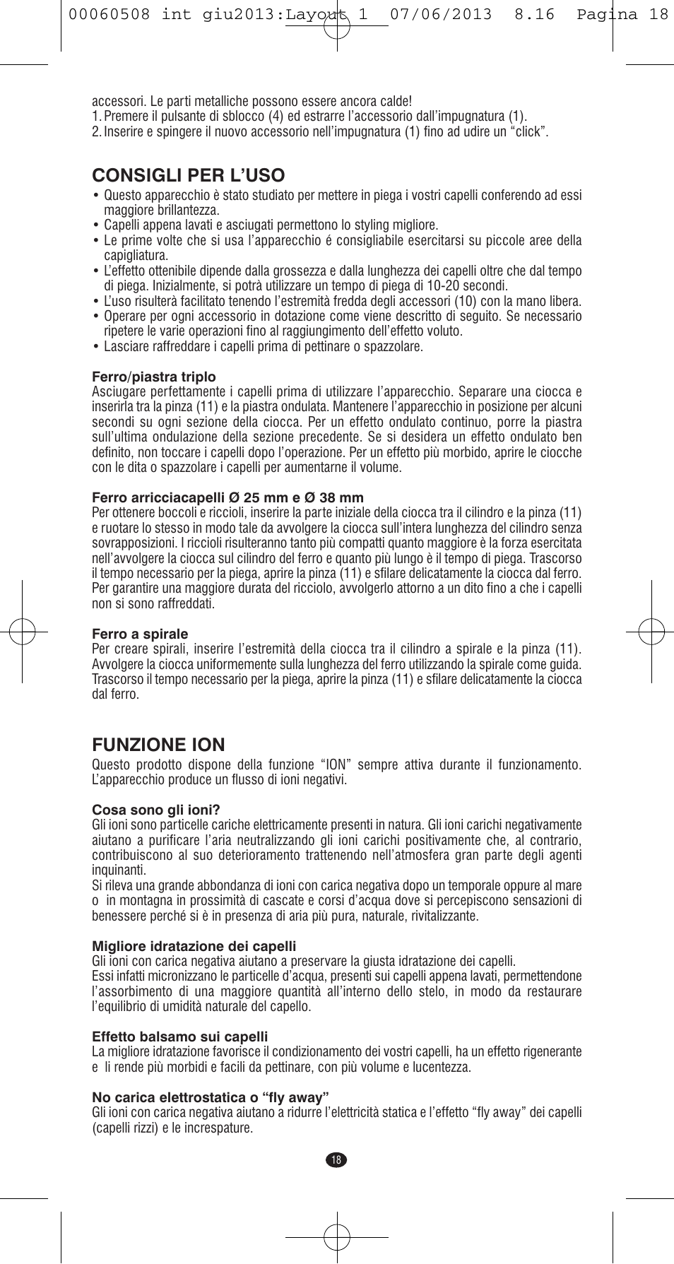 Consigli per l’uso, Funzione ion | VALERA IONIC MULTISTYLE PROFESSIONAL User Manual | Page 16 / 98