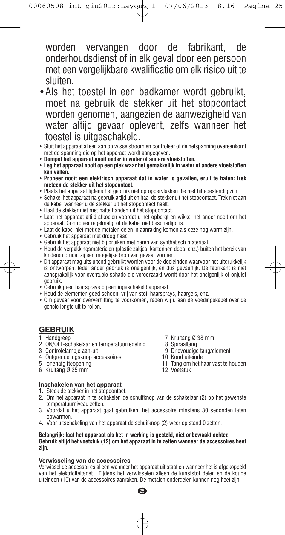 Gebruik | VALERA IONIC MULTISTYLE PROFESSIONAL User Manual | Page 23 / 98