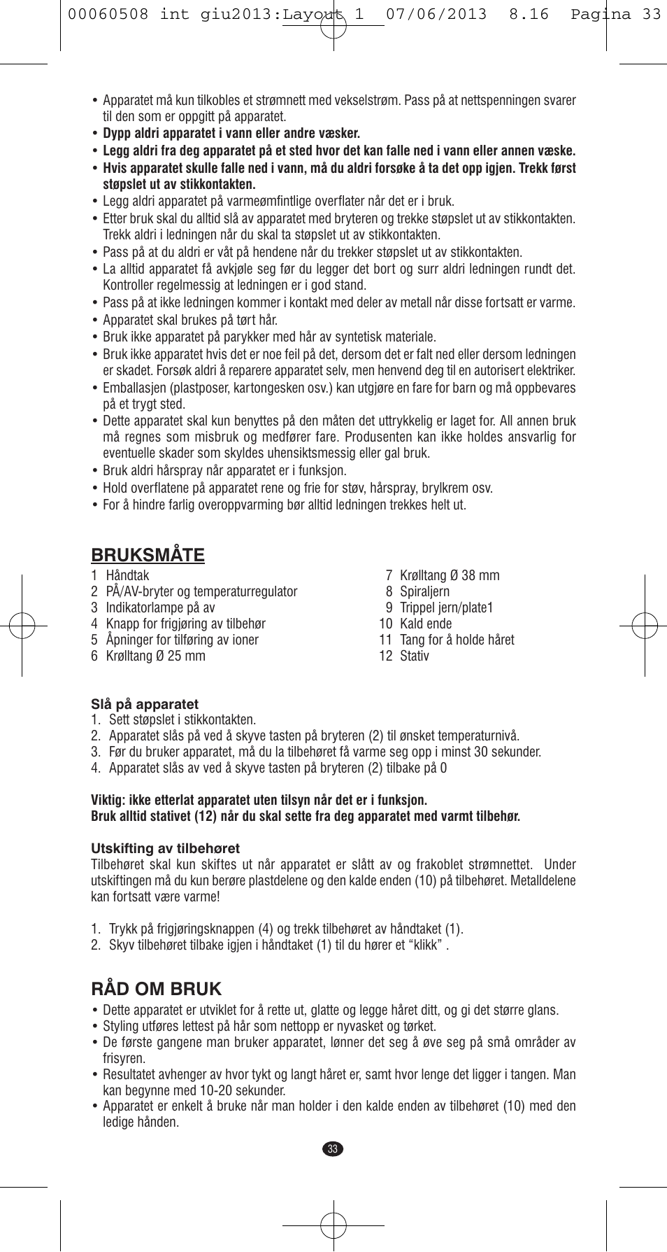 Bruksmåte, Råd om bruk | VALERA IONIC MULTISTYLE PROFESSIONAL User Manual | Page 31 / 98