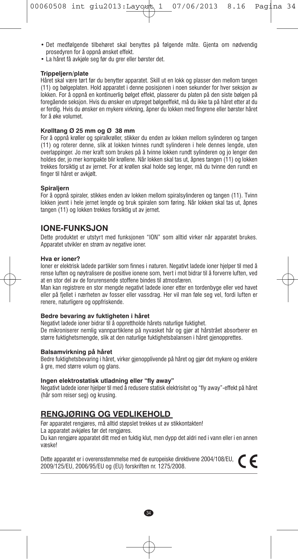 Ione-funksjon, Rengjøring og vedlikehold | VALERA IONIC MULTISTYLE PROFESSIONAL User Manual | Page 32 / 98