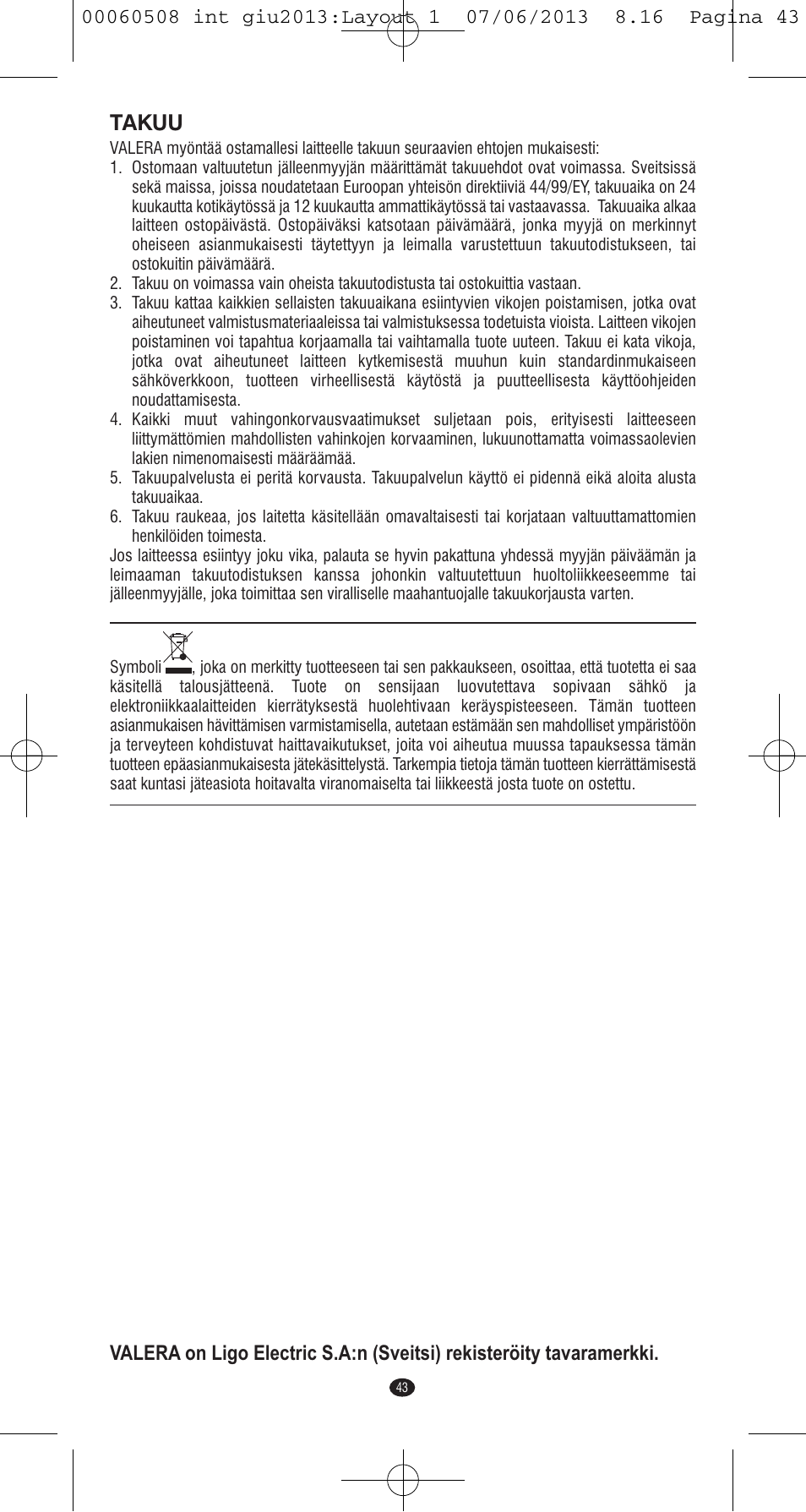Takuu | VALERA IONIC MULTISTYLE PROFESSIONAL User Manual | Page 41 / 98