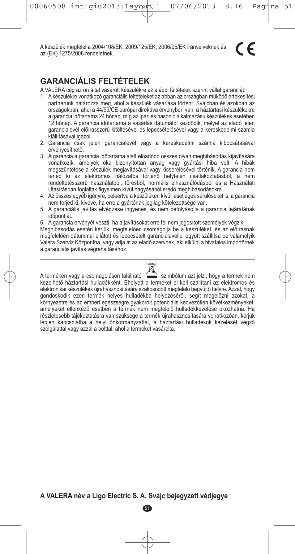 Garanciális feltételek | VALERA IONIC MULTISTYLE PROFESSIONAL User Manual | Page 49 / 98