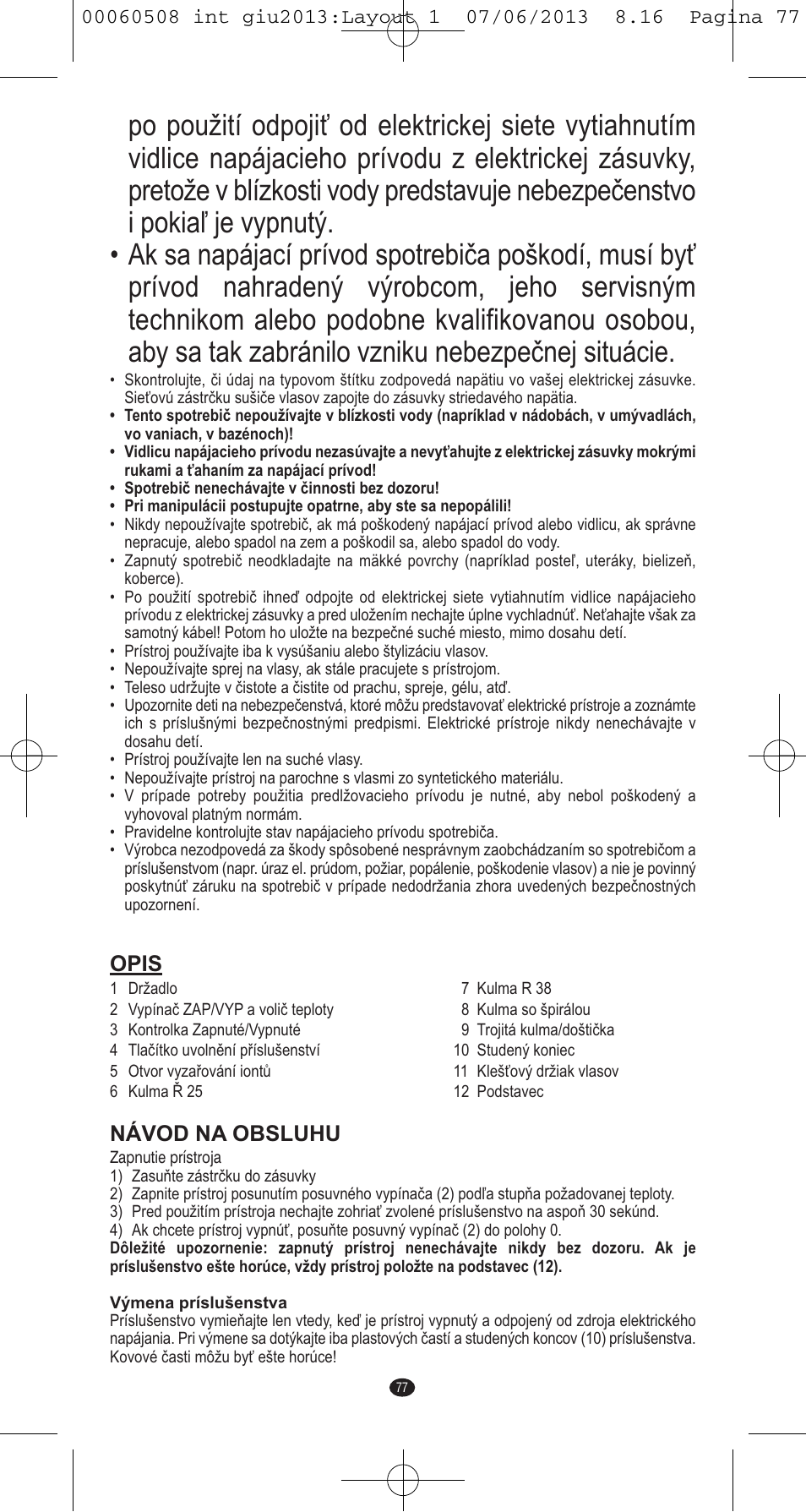Opis, Návod na obsluhu | VALERA IONIC MULTISTYLE PROFESSIONAL User Manual | Page 75 / 98