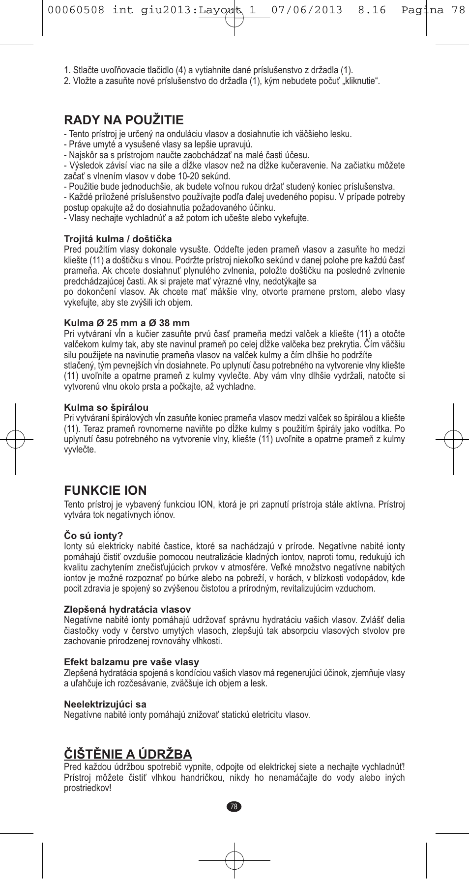 Rady na použitie, Funkcie ion, Čištěnie a údržba | VALERA IONIC MULTISTYLE PROFESSIONAL User Manual | Page 76 / 98