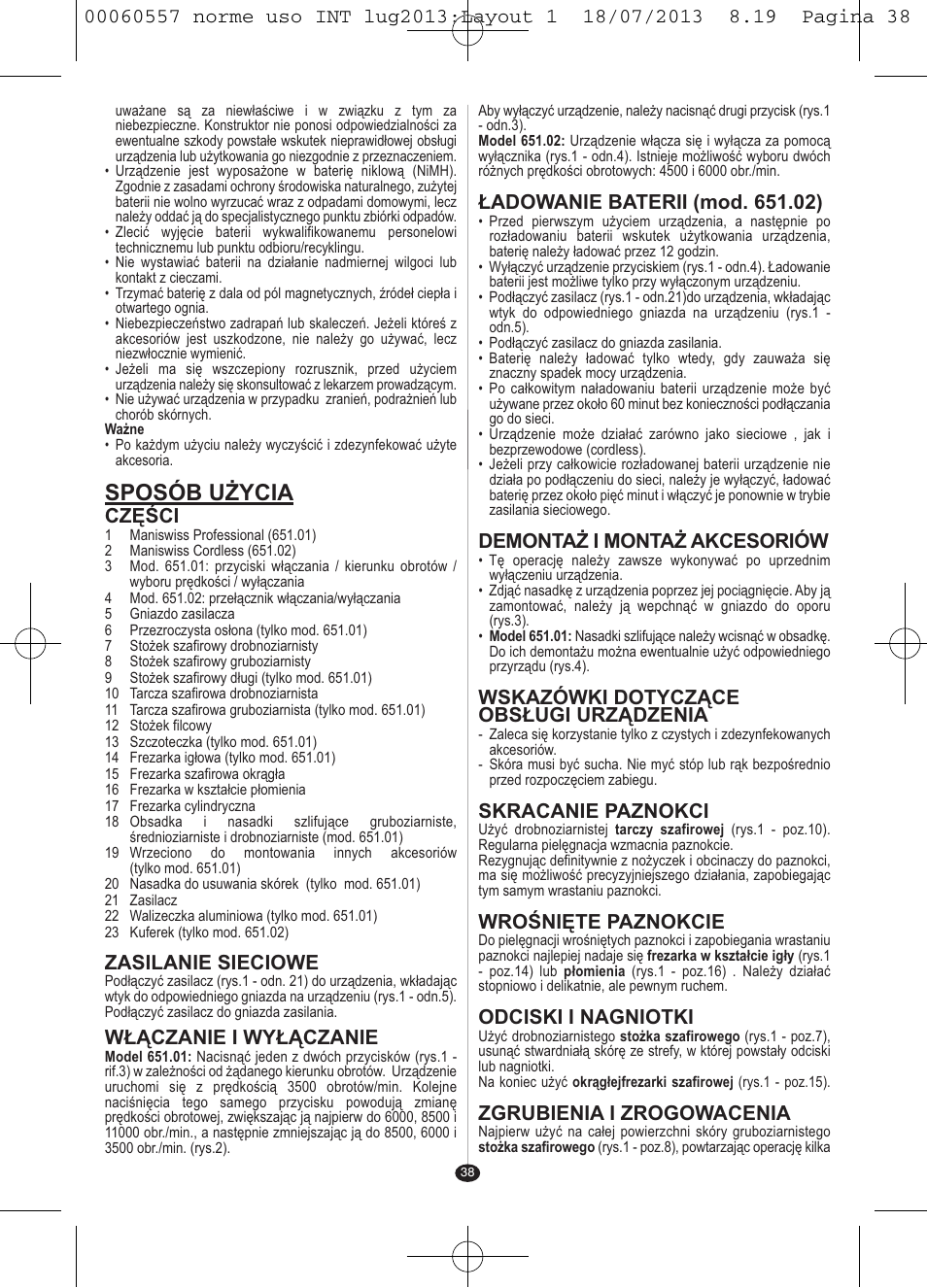 Sposób użycia, Części, Zasilanie sieciowe | Włączanie i wyłączanie, Demontaż i montaż akcesoriów, Wskazówki dotyczące obsługi urządzenia, Skracanie paznokci, Wrośnięte paznokcie, Odciski i nagniotki, Zgrubienia i zrogowacenia | VALERA MANISWISS CORDLESS User Manual | Page 37 / 66