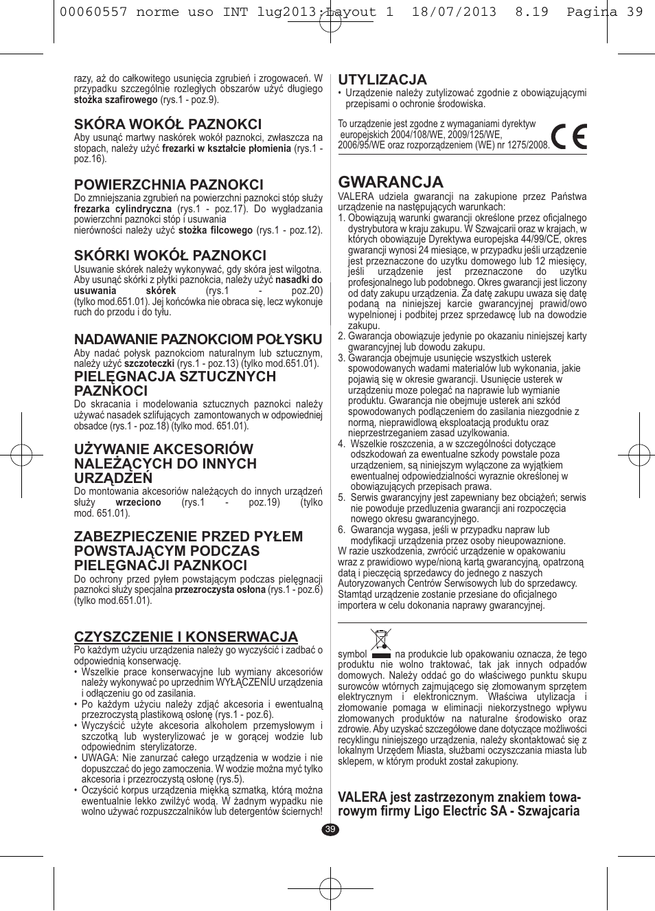 Gwarancja, Skóra wokół paznokci, Powierzchnia paznokci | Skórki wokół paznokci, Nadawanie paznokciom połysku, Pielęgnacja sztucznych paznkoci, Używanie akcesoriów należących do innych urządzeń, Czyszczenie i konserwacja, Utylizacja | VALERA MANISWISS CORDLESS User Manual | Page 38 / 66
