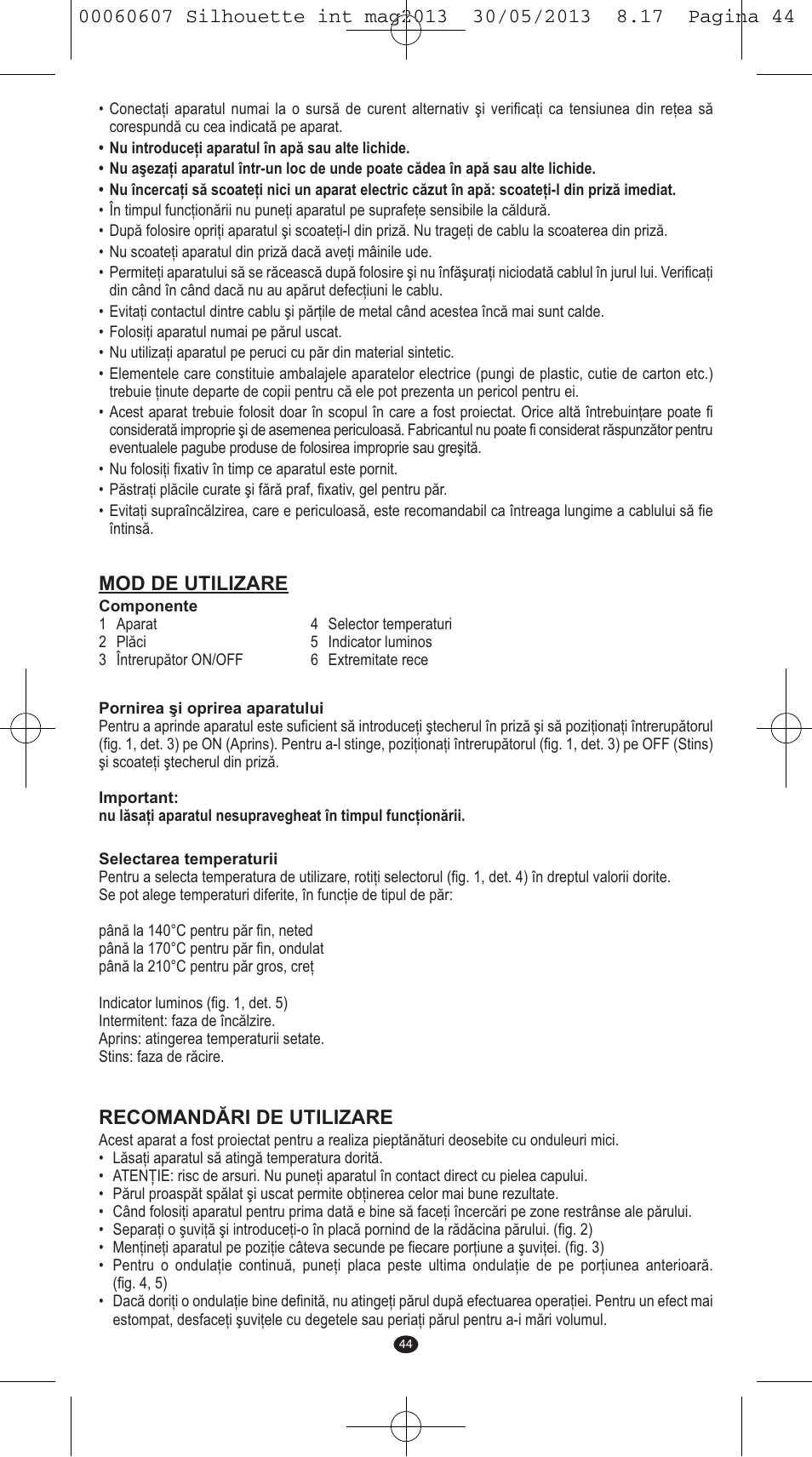 Mod de utilizare, Recomandări de utilizare | VALERA SILHOUETTE User Manual | Page 42 / 78
