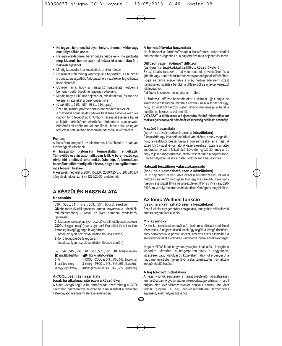 A készülék használata, Az lonic wellnes funkció | VALERA SWISS LIGHT 5400 FOLD-AWAY IONIC TOURMALINE User Manual | Page 38 / 88