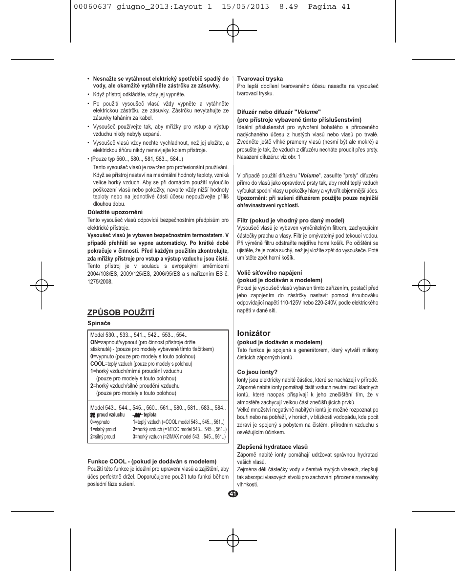 Ionizátor, Způsob použití | VALERA SWISS LIGHT 5400 FOLD-AWAY IONIC TOURMALINE User Manual | Page 41 / 88