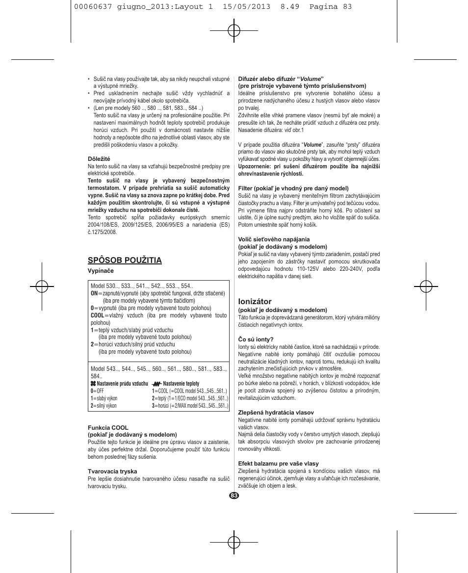 Ionizátor, Spôsob použitia | VALERA SWISS LIGHT 5400 FOLD-AWAY IONIC TOURMALINE User Manual | Page 83 / 88