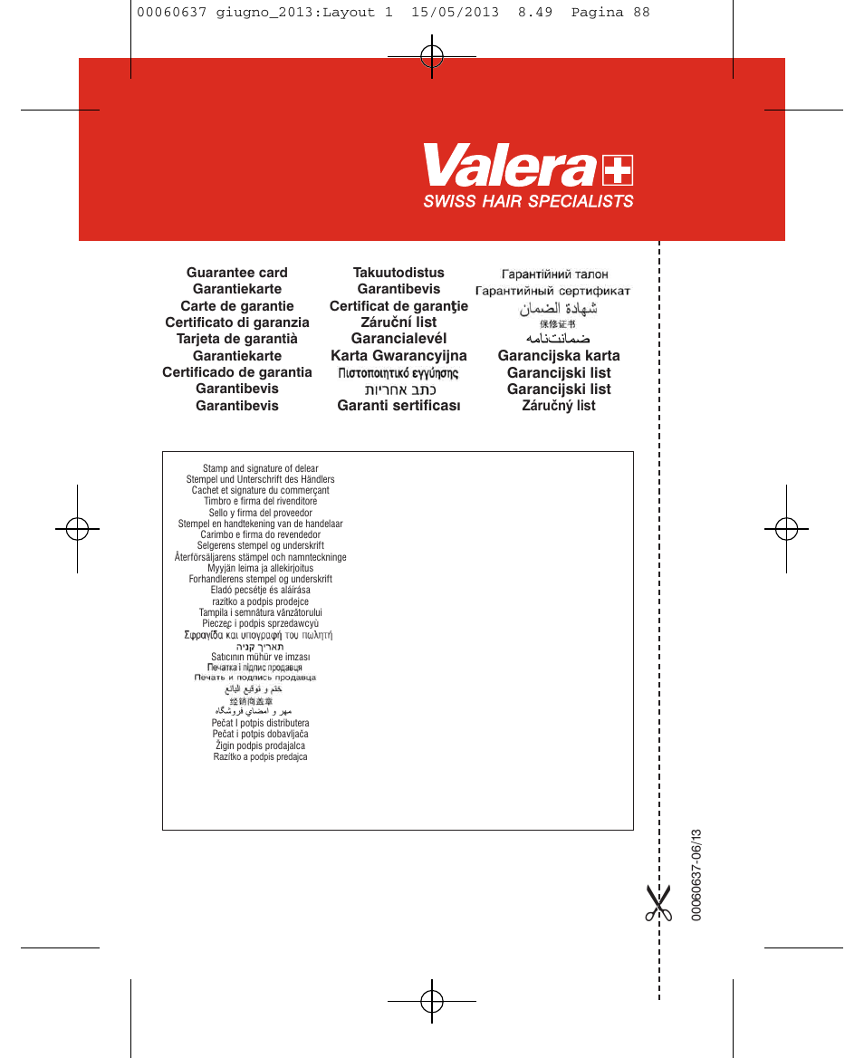 Ζϧύϥο ϫϣύϧ | VALERA SWISS LIGHT 5400 FOLD-AWAY IONIC TOURMALINE User Manual | Page 88 / 88
