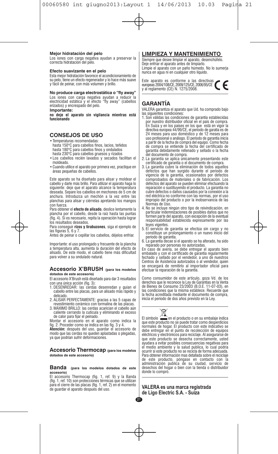 Consejos de uso, Accesorio x’brush, Accesorio thermocap | Banda, Limpieza y mantenimiento, Garantía | VALERA SWISS'X IDEAL User Manual | Page 17 / 78