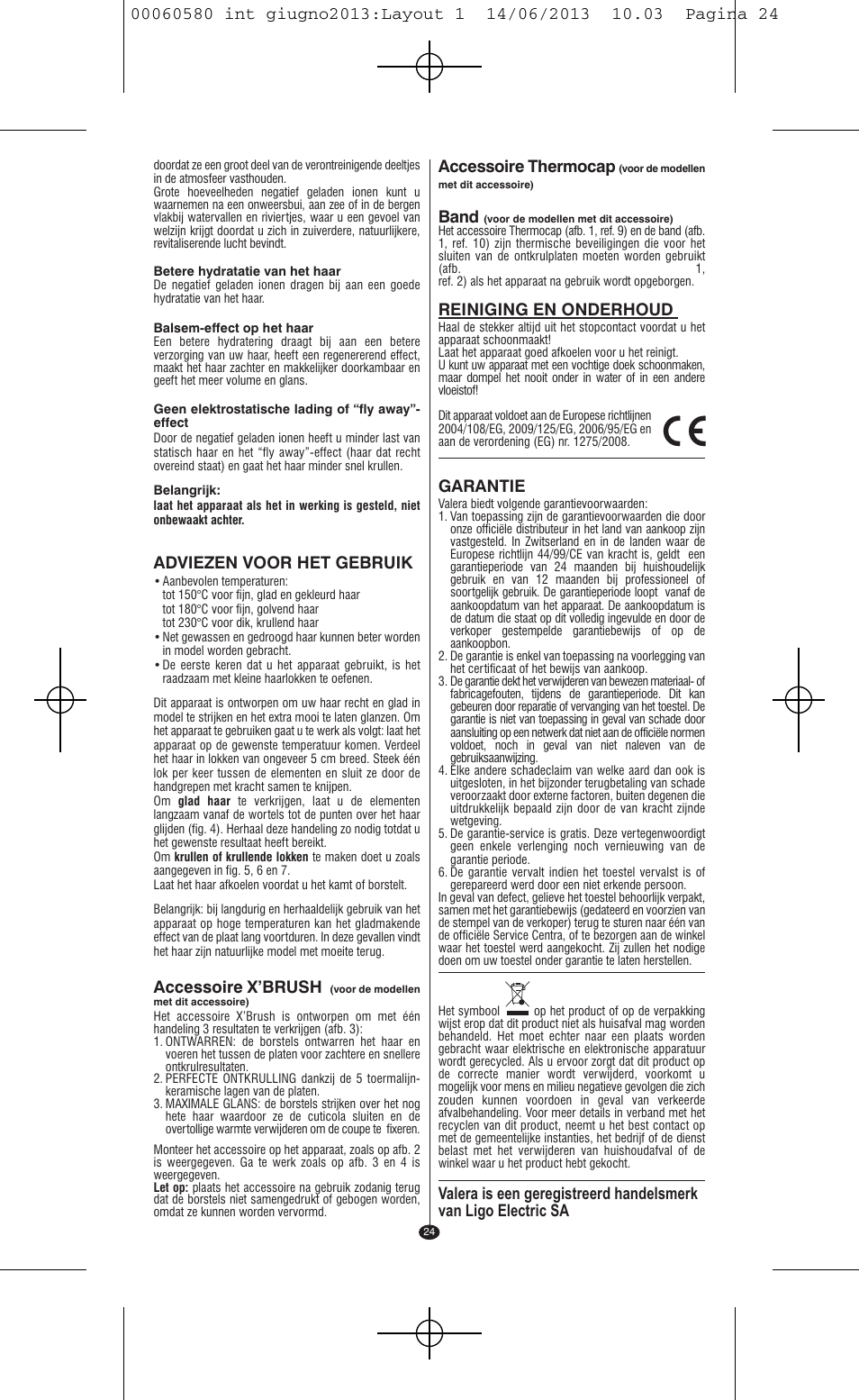 Adviezen voor het gebruik, Accessoire x’brush, Accessoire thermocap | Band, Reiniging en onderhoud, Garantie | VALERA SWISS'X IDEAL User Manual | Page 20 / 78