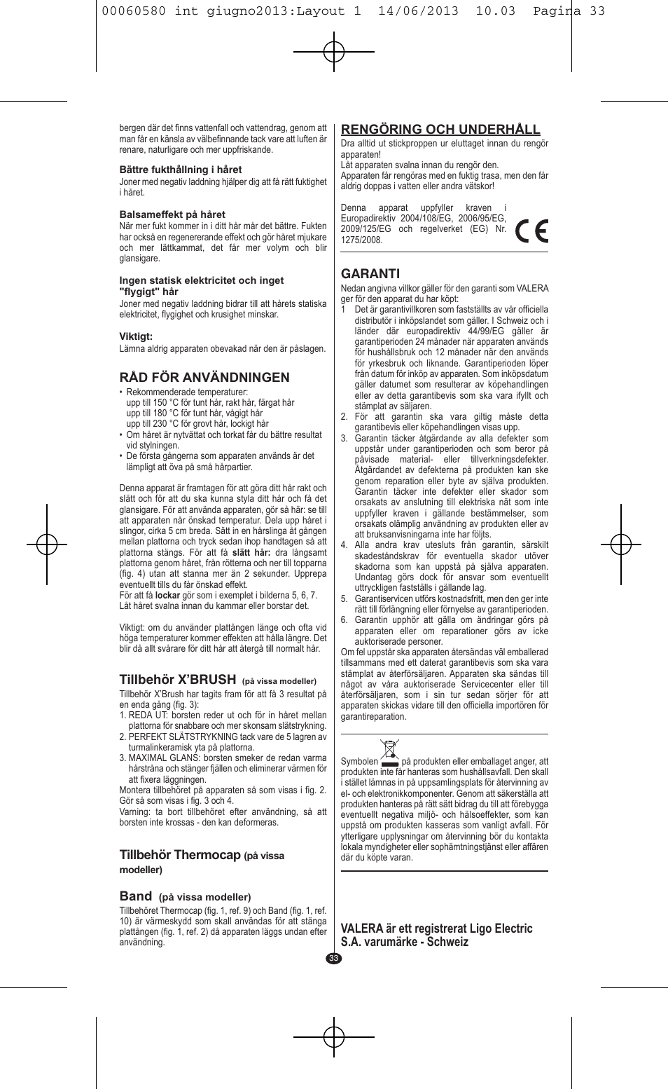 Råd för användningen, Tillbehör x’brush, Tillbehör thermocap | Band, Garanti | VALERA SWISS'X IDEAL User Manual | Page 29 / 78