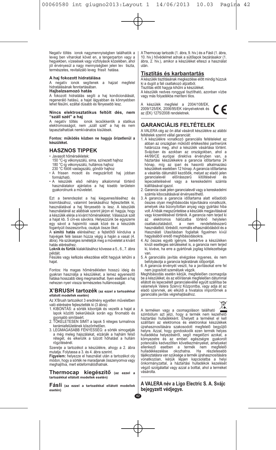 Hasznos tippek, X’brush tartozék, Thermocap kiegészítő | Fásli, Tisztítás és karbantartás, Garanciális feltételek | VALERA SWISS'X IDEAL User Manual | Page 38 / 78