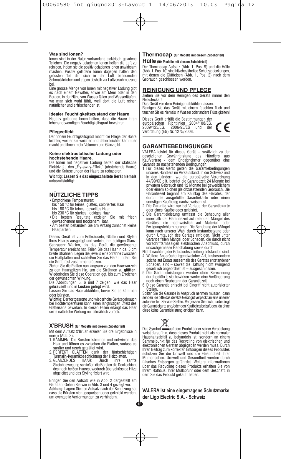 Nützliche tipps, X’brush, Thermocap | Hülle, Reinigung und pflege, Garantiebedingungen | VALERA SWISS'X IDEAL User Manual | Page 8 / 78