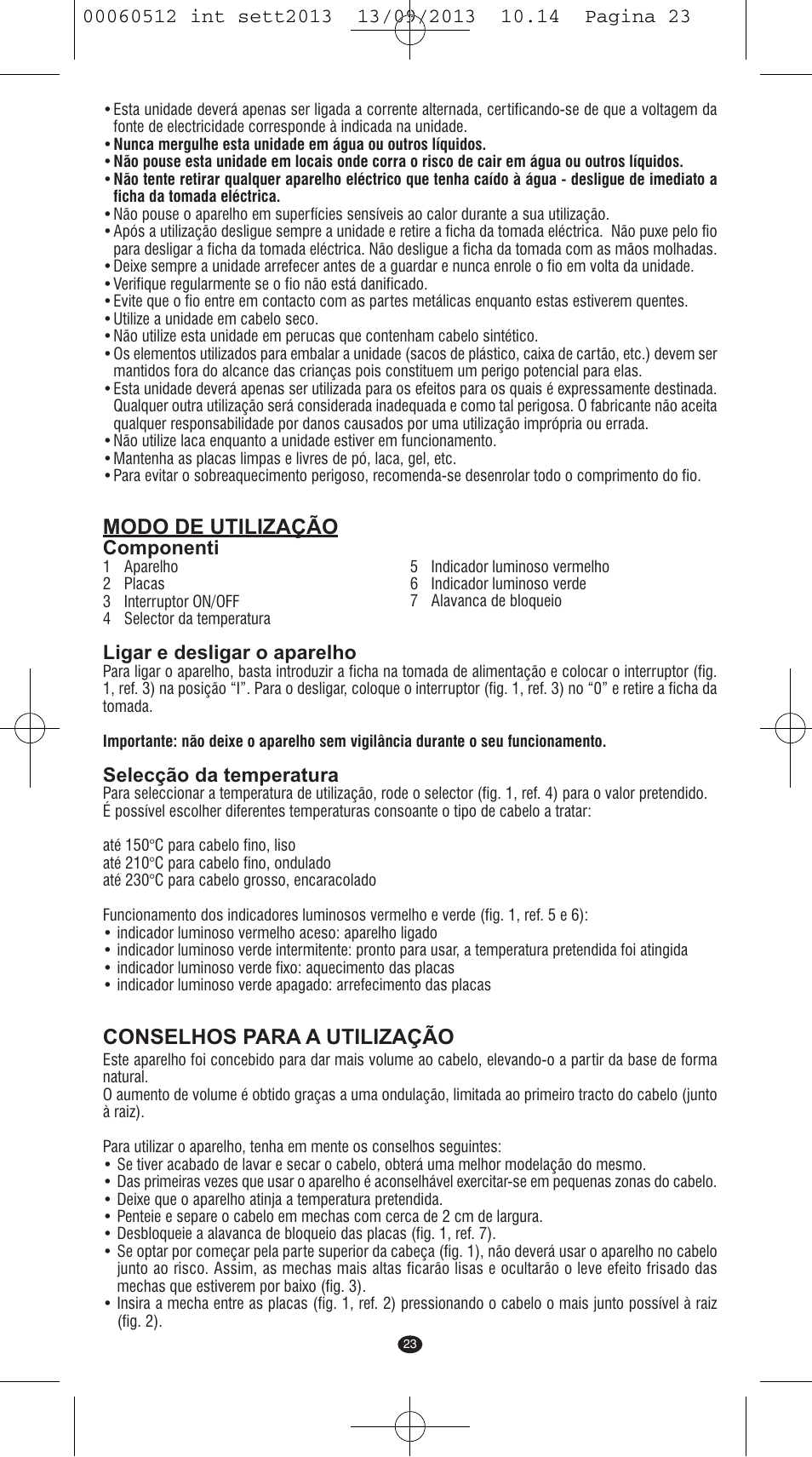 Modo de utilização, Conselhos para a utilização | VALERA VOLUMISSIMA User Manual | Page 21 / 62