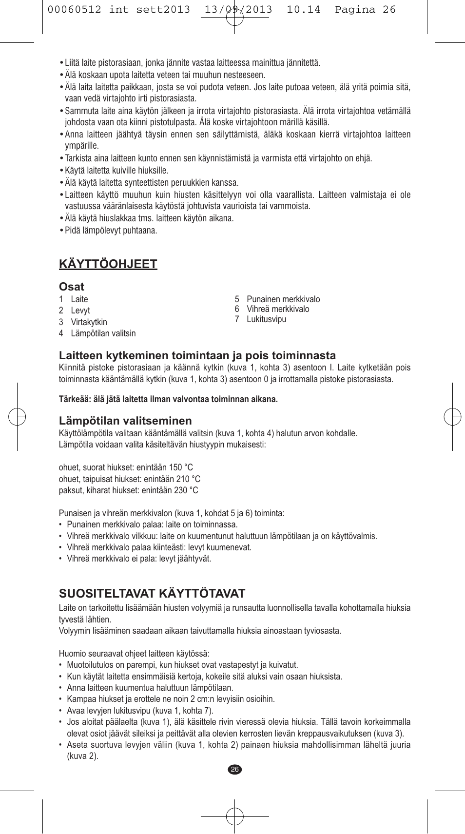 Käyttöohjeet, Suositeltavat käyttötavat | VALERA VOLUMISSIMA User Manual | Page 24 / 62