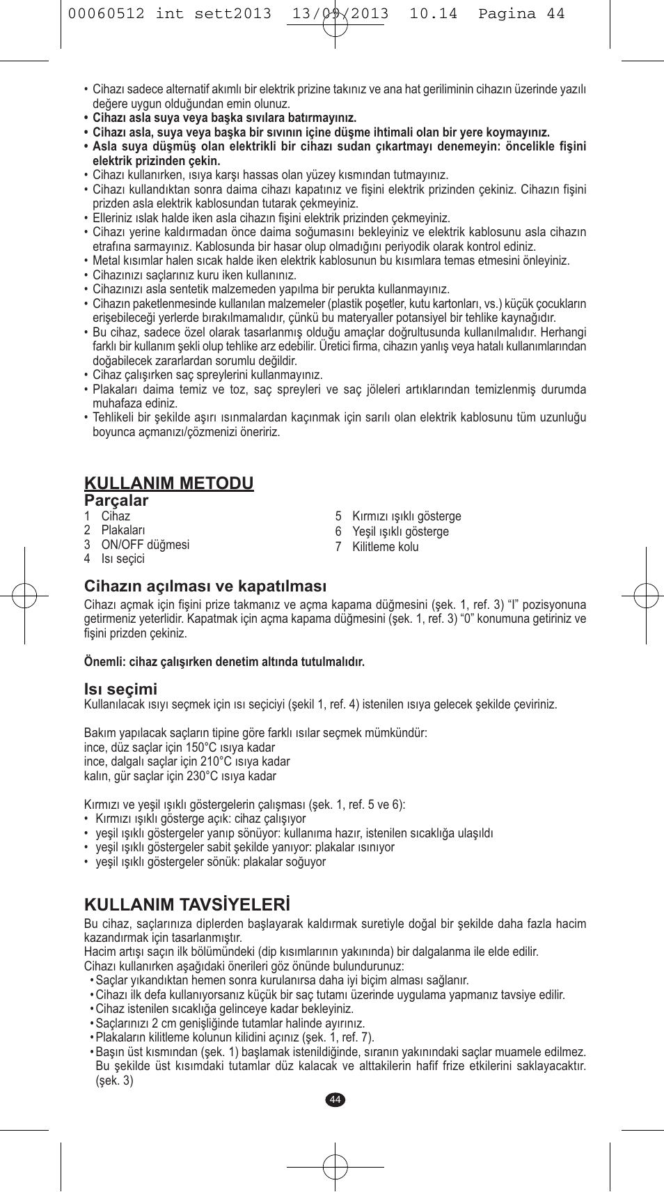 Kullanim metodu, Kullanim tavsiyeleri | VALERA VOLUMISSIMA User Manual | Page 42 / 62