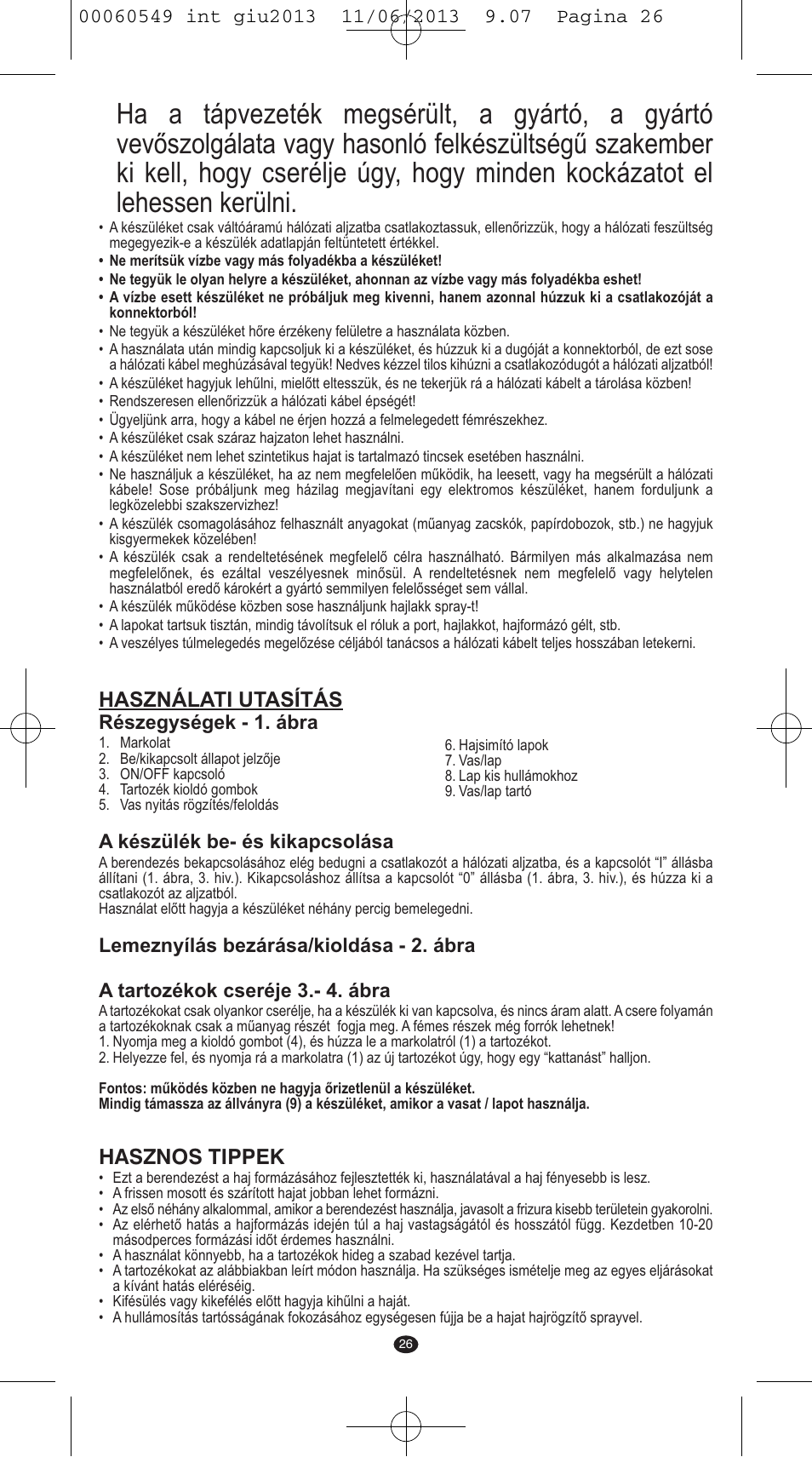 Használati utasítás, Hasznos tippek, Részegységek - 1. ábra | A készülék be- és kikapcsolása | VALERA X-STYLE User Manual | Page 24 / 66