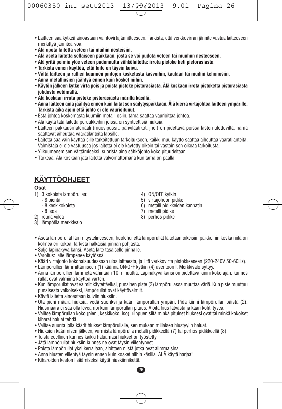 Käyttöohjeet | VALERA QUICK 24 User Manual | Page 24 / 62