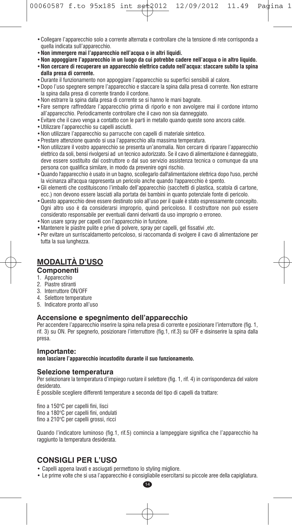 Modalità d’uso, Consigli per l’uso | VALERA SYNTHESIS User Manual | Page 12 / 62