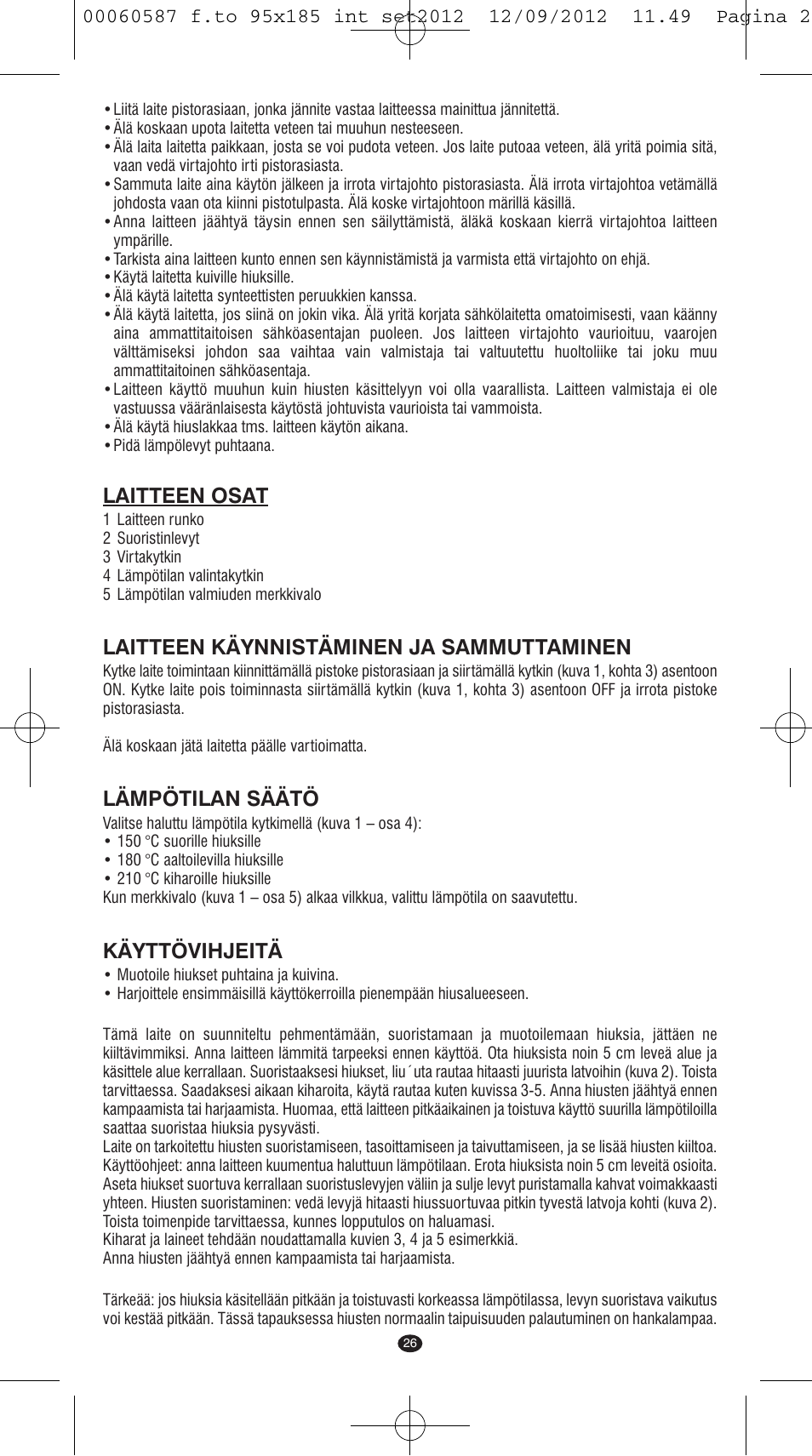 Laitteen osat, Laitteen käynnistäminen ja sammuttaminen, Lämpötilan säätö | Käyttövihjeitä | VALERA SYNTHESIS User Manual | Page 24 / 62