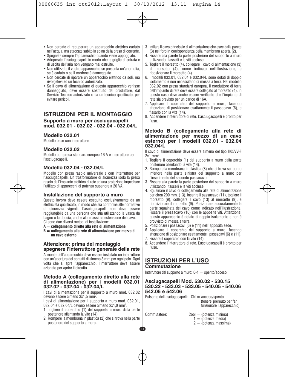 Istruzioni per il montaggio, Istruzioni per l’uso | VALERA ACTION SUPER PLUS 1600 SHAVER User Manual | Page 12 / 38