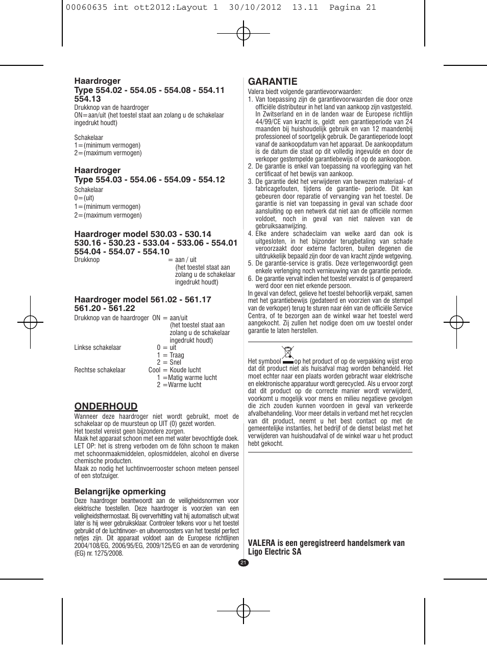 Onderhoud, Garantie | VALERA ACTION SUPER PLUS 1600 SHAVER User Manual | Page 19 / 38