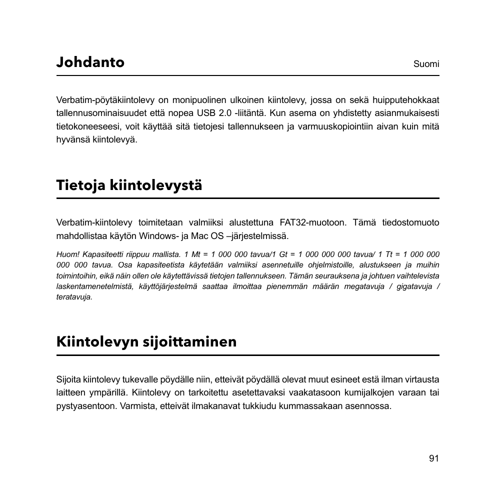 Johdanto, Tietoja kiintolevystä, Kiintolevyn sijoittaminen | Verbatim External Hard Drive USB 2.0 2TB User Manual | Page 91 / 116