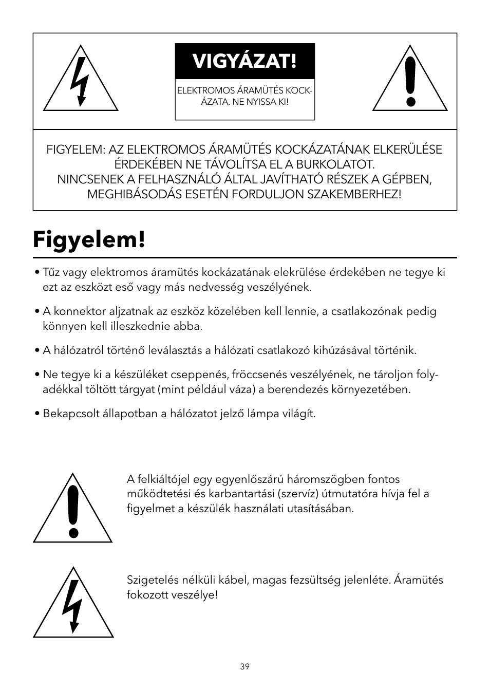 Figyelem, Vigyázat | Verbatim 2.1 Multimedia Portable Speaker System User Manual | Page 40 / 48