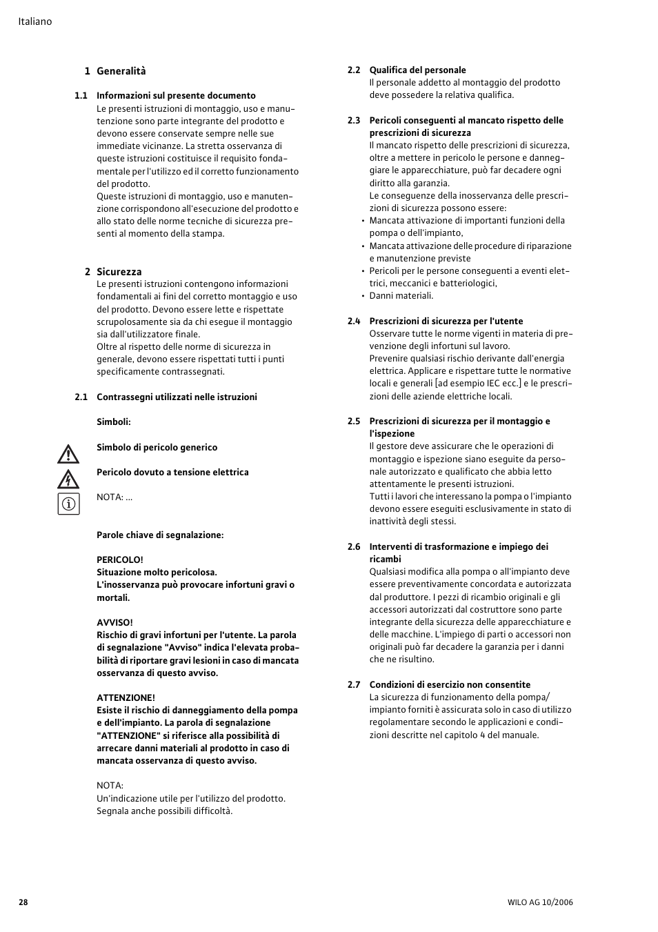 1 generalità, 1 informazioni sul presente documento, 2 sicurezza | 1 contrassegni utilizzati nelle istruzioni, 2 qualifica del personale, 4 prescrizioni di sicurezza per l'utente, 7 condizioni di esercizio non consentite, Istruzioni di montaggio, uso e manutenzione | Wilo Drain TM 25_6 User Manual | Page 30 / 124