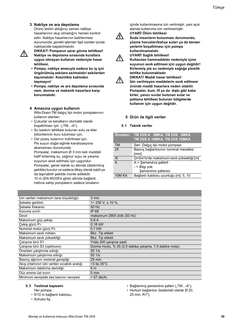 3 nakliye ve ara depolama, 4 amacæna uygun kullanæm, 5 ürün ile ilgili veriler | 1 teknik veriler, Teknik bilgiler, 3 teslimat kapsamæ | Wilo Drain TM 25_6 User Manual | Page 41 / 124