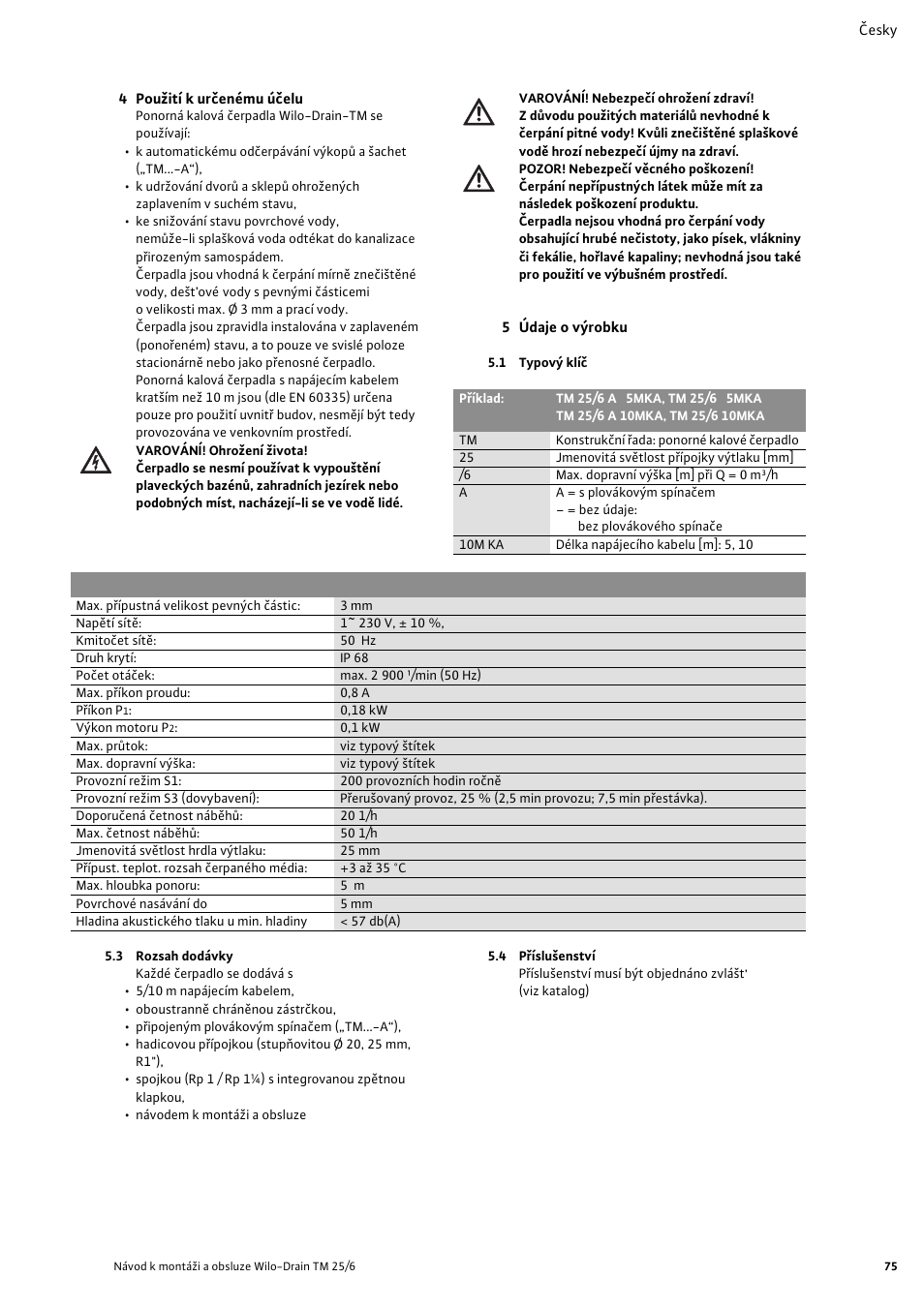4 pou˛ití k urèenému úèelu, 5 údaje o værobku, 1 typovæ klíè | Technické parametry, 3 rozsah dodávky, 4 pøísluðenství | Wilo Drain TM 25_6 User Manual | Page 77 / 124