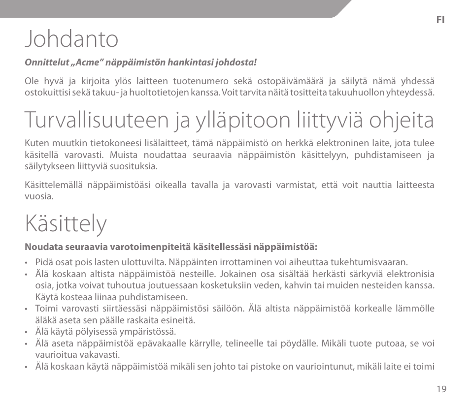 Johdanto, Käsittely, Turvallisuuteen ja ylläpitoon liittyviä ohjeita | Acme KS01 User Manual | Page 19 / 52