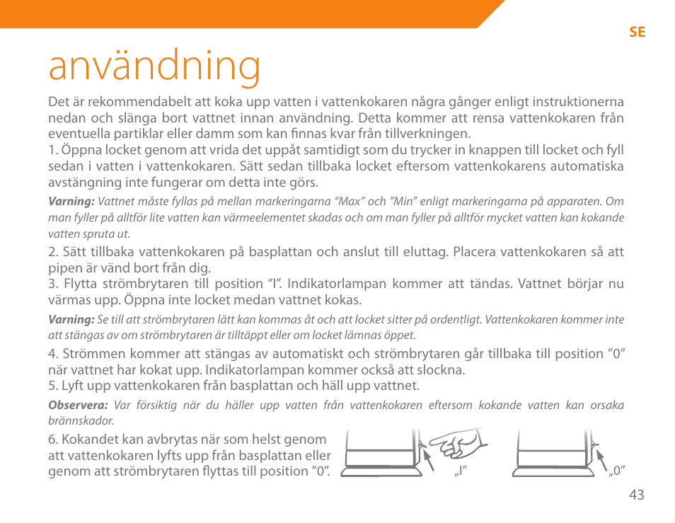 Användning | Acme KA-200 User Manual | Page 43 / 78