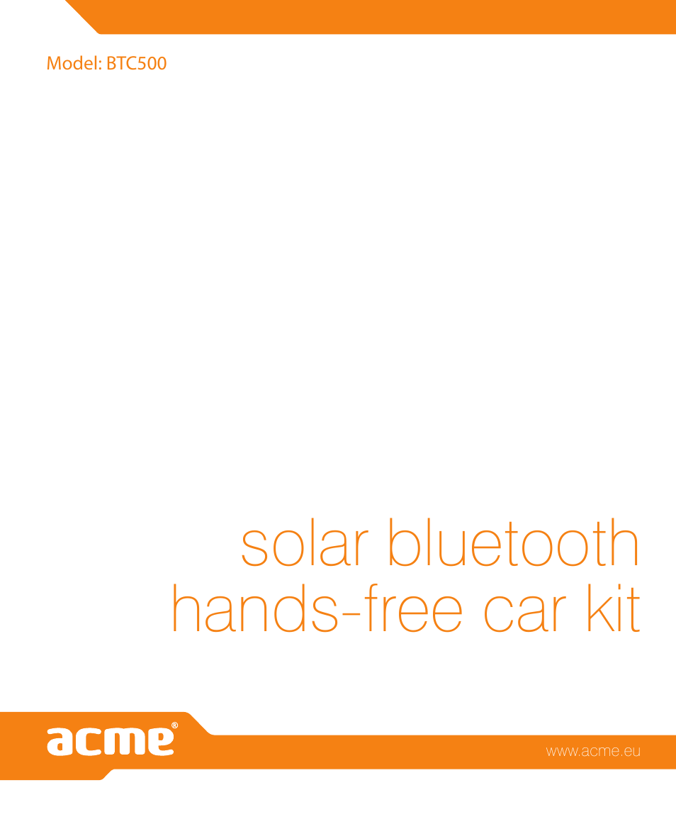 Solar bluetooth hands-free car kit | Acme BTC500 User Manual | Page 44 / 44