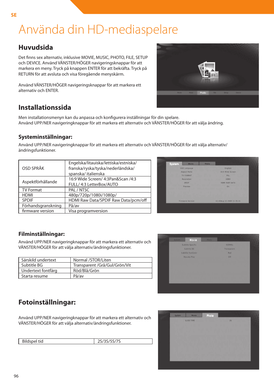 Använda din hd-mediaspelare, Huvudsida, Installationssida | Fotoinställningar, Systeminställningar, Filminställningar | Acme DP01 User Manual | Page 96 / 164
