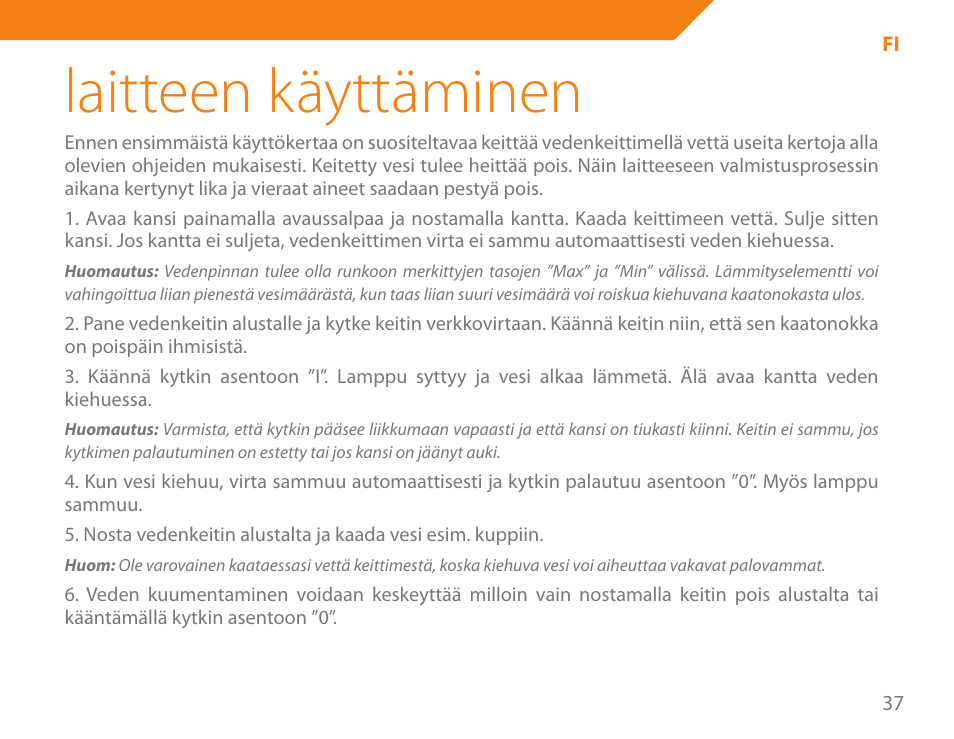 Laitteen käyttäminen | Acme KE-200 User Manual | Page 37 / 76