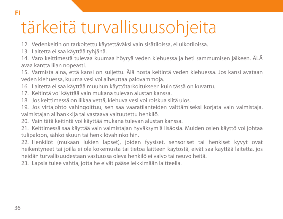 Tärkeitä turvallisuusohjeita | Acme KB-100 User Manual | Page 36 / 76