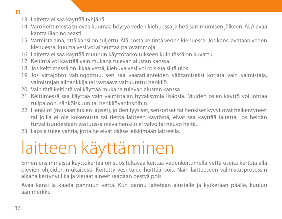 Laitteen käyttäminen | Acme KA300 User Manual | Page 36 / 76