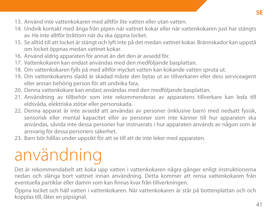 Användning | Acme KA300 User Manual | Page 41 / 76