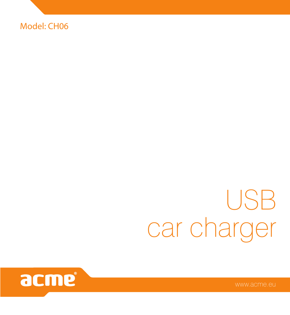 Usb car charger | Acme CH06 User Manual | Page 8 / 8