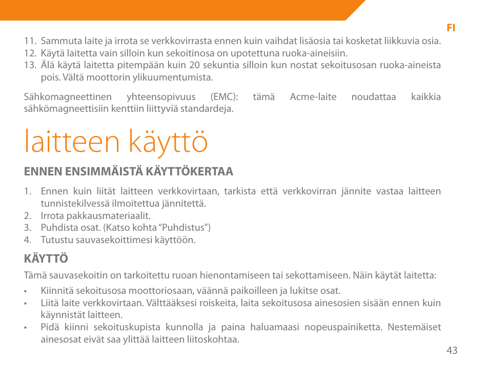 Laitteen käyttö | Acme BE-100 User Manual | Page 43 / 88