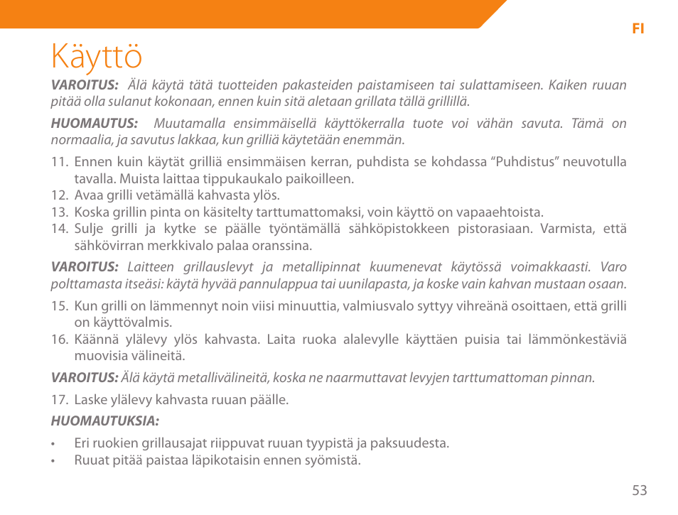 Käyttö | Acme GE100 User Manual | Page 53 / 106