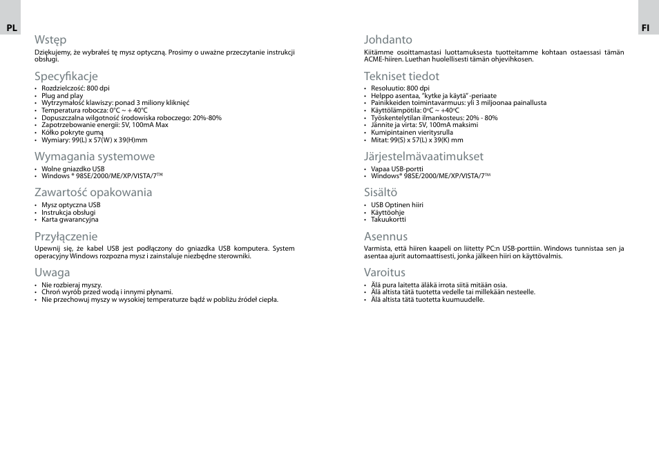Wstęp, Specyfi kacje, Wymagania systemowe | Zawartość opakowania, Przyłączenie, Uwaga, Johdanto, Tekniset tiedot, Järjestelmävaatimukset, Sisältö | Acme MS08 User Manual | Page 5 / 8