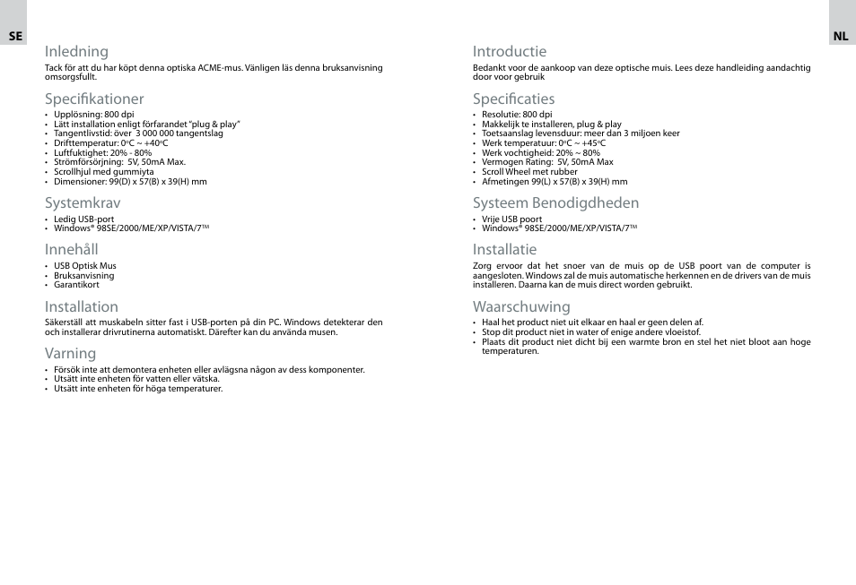 Inledning, Specifi kationer, Systemkrav | Innehåll, Installation, Varning, Introductie, Specifi caties, Systeem benodigdheden, Installatie | Acme MS08 User Manual | Page 6 / 8